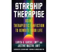Starship Therapise: Using Therapeutic Fanfiction to Rewrite Your Life