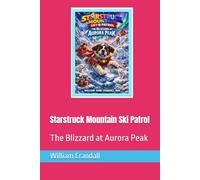 Starstruck Mountain Ski Patrol: The Blizzard at Aurora Peak