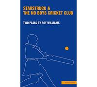 'Starstruck' & 'The No-Boys Cricket Club' (Modern Plays)