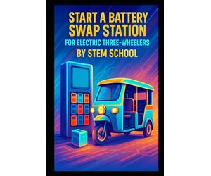 Start a Battery Swap Station for Electric Three-Wheelers: A Practical Guide to Building Reliable Infrastructure for Local Electric Fleets