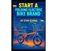 Start a Folding Electric Bike Brand: A Practical Guide to Building Lightweight Urban Commuter E-Bikes