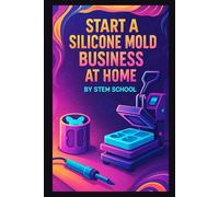 Start a Silicone Mold Business at Home: Make Resin-Friendly Silicone Molds