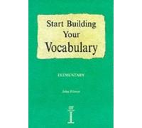 Start Building Your Vocabulary; Elementary (Build Your Vocabulary)