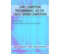 Start Competitive Programming!: Ace the USACO Bronze Competition