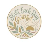 Start Each Day Grateful Thankful Quote Round Metal Tin Sign