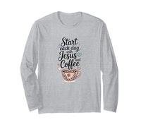 Start Each Day with Jesus and Coffee, Christian Coffee Lover Long Sleeve T-Shirt