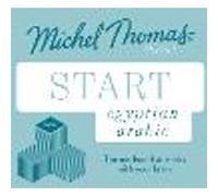 Start Egyptian Arabic New Edition (Learn Arabic with the Michel Thomas Method)