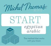 Start Egyptian Arabic New Edition (Learn Arabic with the Michel Thomas Method): Beginner Egyptian Arabic Audio Taster Course