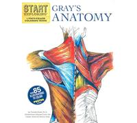 Start Exploring: Gray's Anatomy: A Fact-Filled Coloring Book (Start Exploring (Coloring Books))
