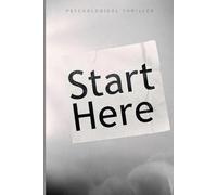 Start Here The Monday Files Book 1: A Monday Files Novel
