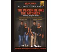 Start Here: The Person Before the Paycheck Professional Student Skills Portfolio Journal: Reflection • Growth • Goal Setting • Workforce Readiness