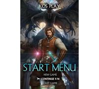 Start Menu 2: Continue Game: A LitRPG Adventure
