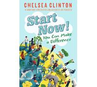 Start Now!: You Can Make a Difference