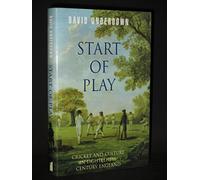 Start of Play: Cricket And Culture in Eighteenth-Century England: Cricket and Culture in 18th-century England