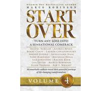 START OVER: Turn Any Loss into a Sensational Comeback, Volume 4 (Start Over Series)