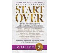 START OVER: Turn Any Loss into a Sensational Comeback, Volume 5 (Start Over Series)