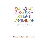 Start Small Grow Slow Make a Difference