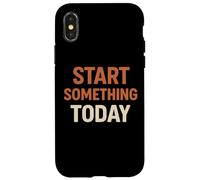 Start Something Today Case for iPhone X/XS