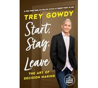 Start, Stay, or Leave: The Art of Decision Making (Random House Large Print)