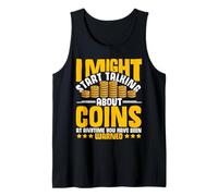 Start Talking About Coins Funny Money Collector Humor Tank Top