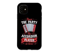 Start The Party The Accordion Player Is Here Case for iPhone 11