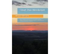 Start This Weekend: What to build once you've proven you can build something - businesses that ask for real money, real patience, and pay back on a scale the first book never promised.