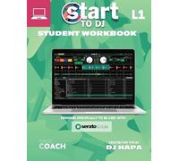 Start to DJ - Workbook Level 1: Green Edition - For Laptops/Desktops