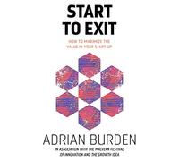 Start to exit: How to maximize the value in your start-up
