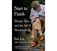 Start To Finish: Woody Allen and the Art of Moviemaking