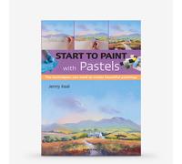 Start to Paint With Pastels: The Techniques You Need To Create Beautiful Paintings : Book By Jenny Keal