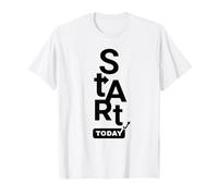 Start Today Motivational New Beginning Career Growth Women T-Shirt