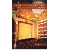 Start-up at the New Met: The Metropolitan Opera Broadcasts, 1966-1976 (Hardback) - Common