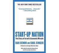 Start-Up Nation: The Story of Israel's Economic Miracle by Senor, Dan, Singer, Saul (October 6, 2011) Paperback