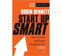 Start-up Smart: How to start and build a successful business on a budget (Harriman Business Essentials)