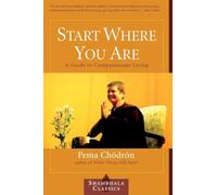 Start Where You Are (Shambhala Classics)