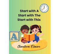 Start with A, Start with The, Start with This: Three books in one. This is the big Guided Reading Book that goes with the tiny reader.