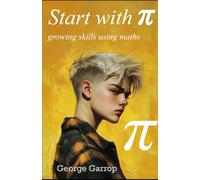 Start with Pi: growing skills using maths