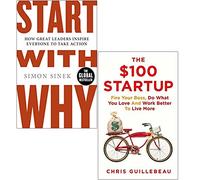 Start With Why By Simon Sinek & The $100 Startup By Chris Guillebeau 2 Book Set
