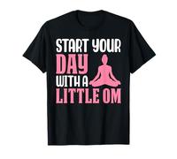 Start Your Day with A Little Om Yoga Mantra T-Shirt