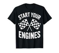 Start Your Engines Race Team Racing Drivers Motorsport Fan T-Shirt