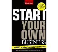 Start Your Own Business: The Only Book You'll Ever Need (StartUp Series)