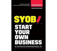 Start Your Own Business: The Only Startup Book You'll Ever Need