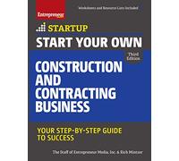 Start Your Own Construction and Contracting Business: Your Step-by-Step Guide to Success (StartUp Series)