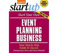 Start Your Own Event Planning Business: Your Step-By-Step Guide to Success (StartUp Series)