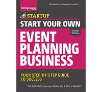 Start Your Own Event Planning Business: Your Step-By-Step Guide to Success (StartUp Series)