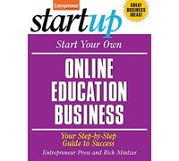 Start Your Own Online Education Business: Your Step-By-Step Guide to Success (IPRO DIST PRODUCT I/I)