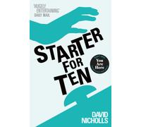 Starter For Ten : The debut novel by the author of ONE DAY and YOU ARE HERE