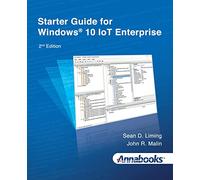 Starter Guide for Windows(R) 10 IoT Enterprise 2nd Edition