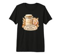Starter Jar Ready Sourdough Baking Premium T-Shirt