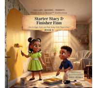 Starter Stacy and Finisher Finn: How to Begin Tasks and Keep Going Until They're Done: 9 (Think Like a Brain!: Cortex Castle)